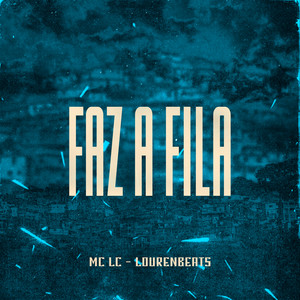 Faz a Fila (Explicit)
