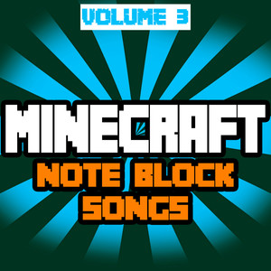 Minecraft Note Block Songs, Vol. 3