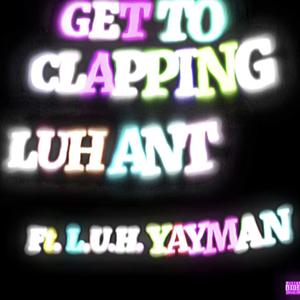 Get To Clapping (Explicit)