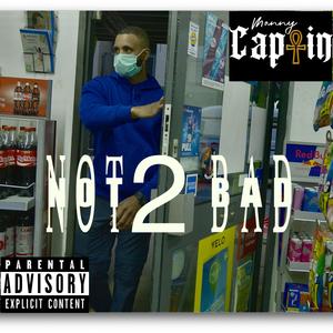 Not 2 Bad (Explicit)