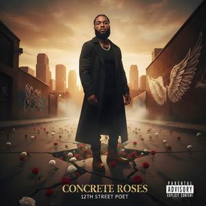 Concrete Roses (feat. 12thStreetPoet)