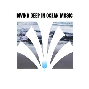 Diving Deep in Ocean Music