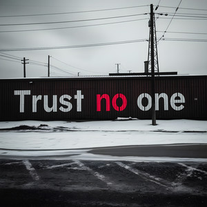 Trust No One