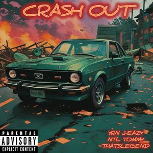 Crash Out (feat. NTL TOMMY & THATSLEGEND) (Explicit)
