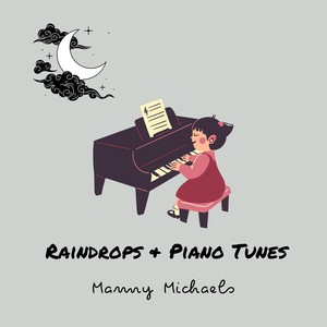 Raindrops & Piano Tunes