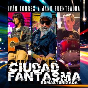 Ciudad Fantasma (Remasterizada) [feat. Jano Fuentealba]