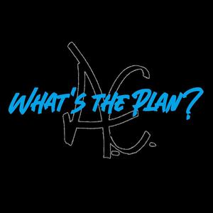 What's The Plan? (Explicit)