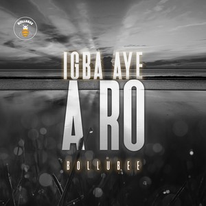 IGBA AYE A RO