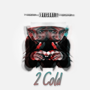 2 Cold (Explicit)