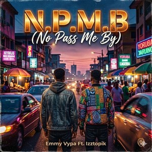 NPMB (No Pass Me By) (Explicit)