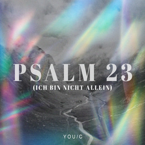 Psalm 23 (Ich bin nicht allein)