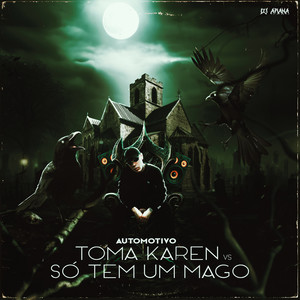 Automotivo Toma Karen X Só Tem um Mago (Explicit)