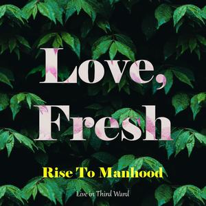 Rise To Manhood: Live in Third Ward (Explicit)