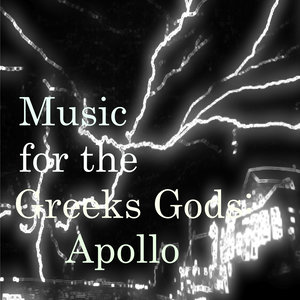 Music for the Greeks Gods: Apollo