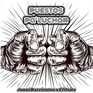 Puestos Pa' Luchar (Explicit)