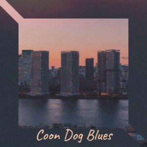 Coon Dog Blues