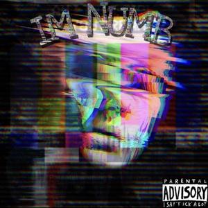 I'm Numb (feat. KidLayBackCat) [Explicit]