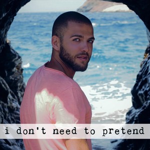 I Don't Need to Pretend