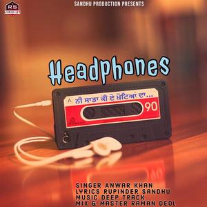 Headphones(feat. Anwar khan)
