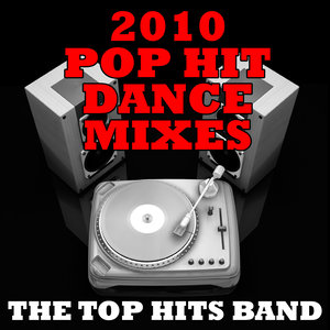 2010 Pop Hit Dance Mixes