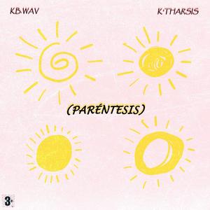 Paréntesis (feat. K'tharsis) [Explicit]