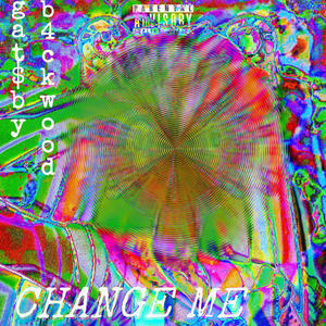 change me (feat. B4CKWOOD)