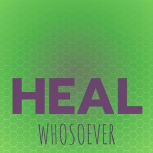 Heal Whosoever