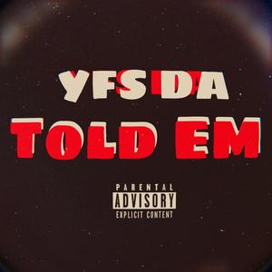 Told Em' (Explicit)