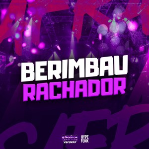 BERIMBAU RACHADOR (Explicit)