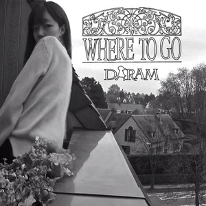 Where to Go (Where to Go)