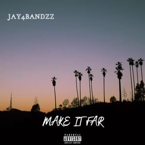 Make It Far (Explicit)