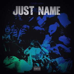 Just The Name (Explicit)