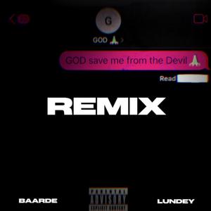 GOD SAVE ME FROM THE DEVIL (feat. Lundey) (Remix)