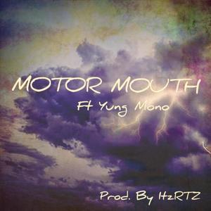 Motor Mouth(feat. Yung Mono) (Explicit)