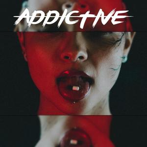 ADDICTIVE (Explicit)