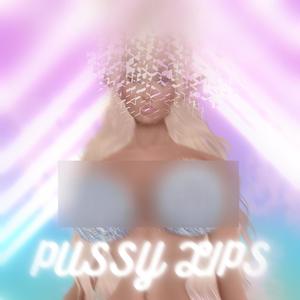 PUSSY LIPS (Explicit)