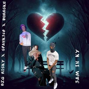 3AM IN KY (feat. Spank360 & Durrske) (Explicit)