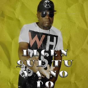 Dicen Que Tu Ya No Pow (feat. Papady & Big Nancy)