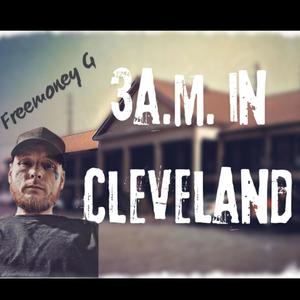 3am in Cleveland (Explicit)