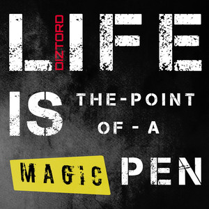 Life Is The - Point Of - A Magic Pen (Explicit)