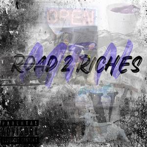 Road 2 Riches (Explicit)