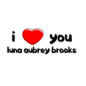 I Love You Luna Aubrey Brooks (feat. Ethab & Noghead) [Explicit]