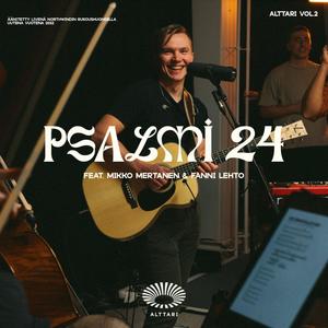 Psalmi 24 (feat. Fanni Lehto & Mikko Mertanen)