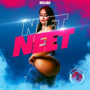 Neet Neet (Explicit)