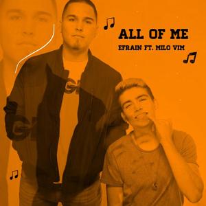 All of Me (feat. Milo Vim)