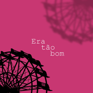 Era Tão Bom