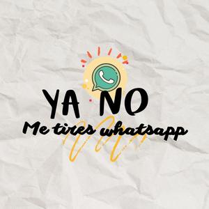 Ya No Me Tires Whatsapp (feat. Jesus Vega)