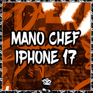 MANO CHEF IPHONE 17 (Explicit)