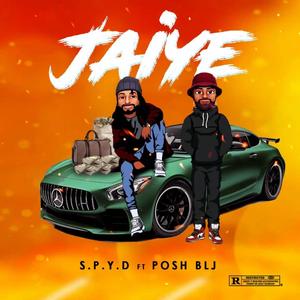 Jaiye (feat. Posh BLJ)