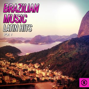 Brazilian Music, Latin Hits Vol. 1